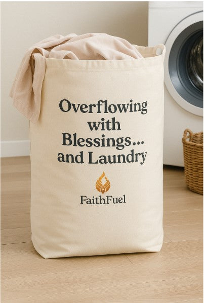 FaithFuel Laundry Bag – “Overflowing with Blessings… and Laundry”