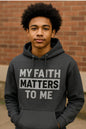 FaithFuel "My Faith Matters To Me" Hoodie – Black/Gray